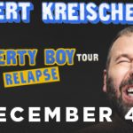 Bert Kreischer: The Berty Boy Tour Relapse