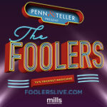 Penn & Teller present The Foolers